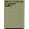 Softwareentwicklung Eingebetteter Systeme door Peter Scholz