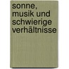 Sonne, Musik und schwierige Verhältnisse door Armin Chodzinski