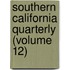 Southern California Quarterly (Volume 12)
