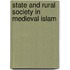 State And Rural Society In Medieval Islam
