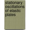 Stationary Oscillations Of Elastic Plates door Christian Constanda