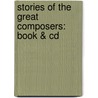 Stories Of The Great Composers: Book & Cd door Maurice Hinson