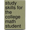 Study Skills For The College Math Student by MaryAnne Anthony-Smith