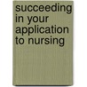 Succeeding In Your Application To Nursing door Matt Green