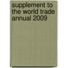 Supplement To The World Trade Annual 2009 door United Nations