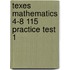 Texes Mathematics 4-8 115 Practice Test 1