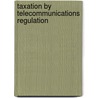 Taxation by Telecommunications Regulation door Jerry Hausman