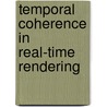 Temporal Coherence In Real-Time Rendering door Daniel Scherzer