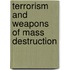 Terrorism And Weapons Of Mass Destruction