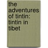 The Adventures Of Tintin: Tintin In Tibet by Hergé