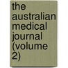 The Australian Medical Journal (Volume 2) door British Medical Association