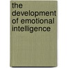 The Development Of Emotional Intelligence door Nadja Reissland