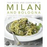 The Food And Cooking Of Milan And Bologna by Valentina Harris