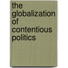 The Globalization Of Contentious Politics door Pamela Martin