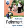 The Greatest Retirement Tips In The World by Tony Rossiter