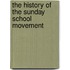 The History Of The Sunday School Movement