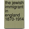 The Jewish Immigrant in England 1870-1914 door Lloyd P. Gartner