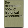 The Mammoth Book Of Historical Whodunnits by Mike Ashley