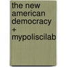 The New American Democracy + Mypoliscilab door Professor Morris P. Fiorina
