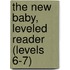 The New Baby, Leveled Reader (Levels 6-7)