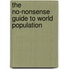 The No-Nonsense Guide To World Population door Vanessa A. Baird