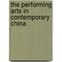 The Performing Arts In Contemporary China