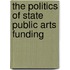 The Politics Of State Public Arts Funding