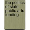 The Politics Of State Public Arts Funding door Danielle Georgiou