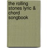 The Rolling Stones Lyric & Chord Songbook door The Rolling Stones