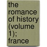 The Romance Of History (Volume 1); France door Leitch Ritchie