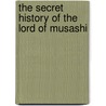The Secret History Of The Lord Of Musashi by Junichiro Tanizaki