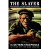 The Slayer and Other Tales from the Pulps door Henry De Vere Stacpoole