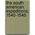 The South American Expeditions, 1540-1545