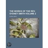 The Works Of The Rev. Sydney Smith (V. 2) door Sydney Smith