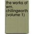 The Works Of Wm. Chillingworth (Volume 1)