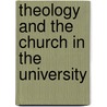 Theology And The Church In The University by Julian Hartt