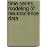 Time Series Modeling Of Neuroscience Data door Tohru Ozaki