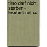 Timo Darf Nicht Sterben - Leseheft Mit Cd door Franz Specht