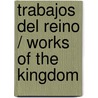 Trabajos del reino / Works of the Kingdom door Yuri Herrera