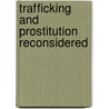 Trafficking And Prostitution Reconsidered by Kamala Kempadoo