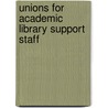 Unions For Academic Library Support Staff door James M. Kusack