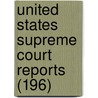 United States Supreme Court Reports (196) door United States Supreme Court