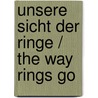 Unsere Sicht Der Ringe / The Way Rings Go by Sabine Runde