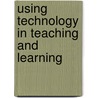 Using Technology In Teaching And Learning door Pat Maier