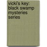 Vicki's Key: Black Swamp Mysteries Series door P.M. Terrell
