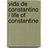Vida de Constantino / Life of Constantine