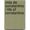 Vida de Constantino / Life of Constantine by Eusebio de Cesarea
