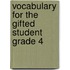 Vocabulary for the Gifted Student Grade 4
