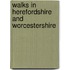 Walks In Herefordshire And Worcestershire