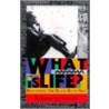 What Is Life? What Is Life? What Is Life? by Kalamu Ya Salaam